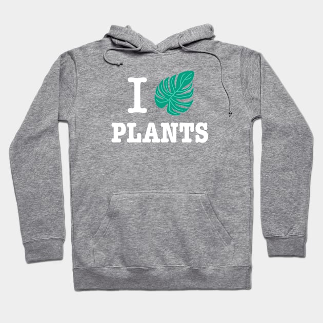 I Love Plants - Monstera Plant Hoodie by Plantitas